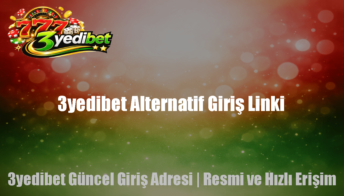 3yedibet Alternatif Giriş Linki