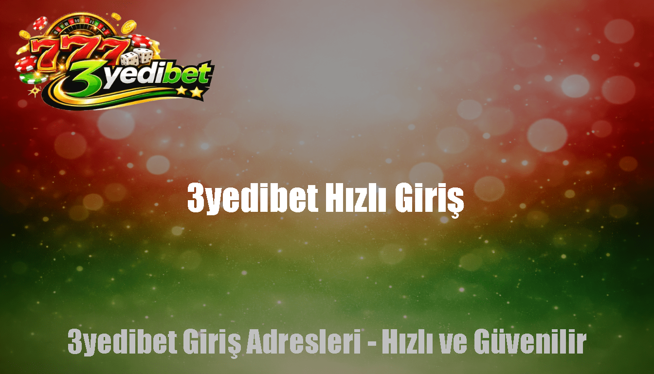 3yedibet Hızlı Giriş