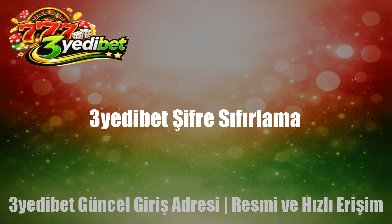3yedibet Şifre Sıfırlama