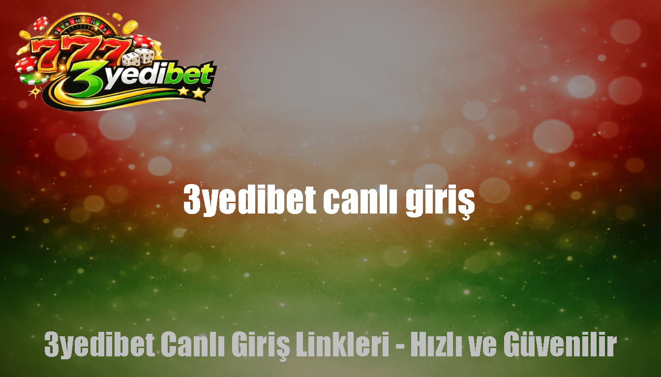 3yedibet canlı giriş